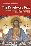 The Revelatory Text: Interpreting the New Testament As Sacred Scripture