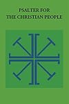 Psalter for the Christian People: An Inclusive Language ReVision of the Psalter of the Book of Common Prayer 1979 (Pueblo Books)