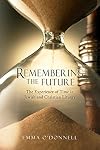 Remembering the Future: The Experience of Time in Jewish and Christian Liturgy