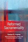 Reformed Sacramentality