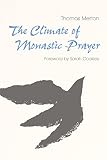 The Climate Of Monastic Prayer