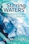 Stirring Waters: Feminist Liturgies for Justice