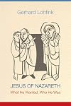 Jesus of Nazareth: What He Wanted, Who He Was