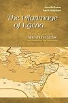 The Pilgrimage of Egeria: A New Translation of the Itinerarium Egeriae with Introduction and Commentary (Alcuin Club Collections)