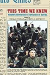 This Time We Knew: Western Responses to Genocide in Bosnia