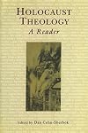 Holocaust Theology: A Reader