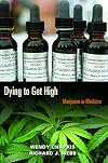 Dying to Get High: Marijuana as Medicine