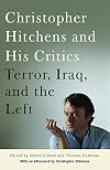 Christopher Hitchens and His Critics: Terror, Iraq, and the Left