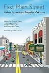 East Main Street: Asian American Popular Culture