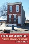 Community criminology : fundamentals of spatial and temporal scaling, ecological indicators, and selectivity bias