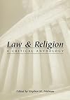 Law and Religion: A Critical Anthology (Critical America)