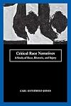 Critical Race Narratives: A Study of Race, Rhetoric and Injury (Critical America)