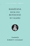The Rāmāyana of Vālmīki: An Epic of Ancient India, Volume I: Bālakānda