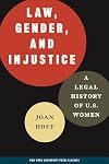 Law, Gender, and Injustice: A Legal History of U.S. Women (Feminist Crosscurrents)