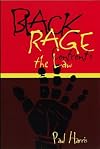 Black Rage Confronts the Law (Critical America (New York University Paperback))