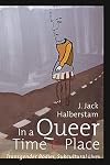 In a Queer Time and Place: Transgender Bodies, Subcultural Lives
