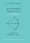 Seven Hundred Elegant Verses (Clay Sanskrit Library)