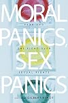 Moral Panics, Sex Panics: Fear and the Fight over Sexual Rights (Intersections, 8)