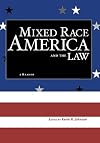 Mixed Race America and the Law: A Reader (Critical America Series)