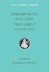 Mahabharata Book Three (Volume 4): The Forest (Clay Sanskrit Library)