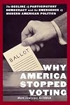 Why America Stopped Voting: The Decline of Participatory Democracy and the Emergence of Modern American Politics