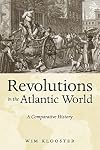 Revolutions in the Atlantic World: A Comparative History