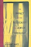 The Impact of the Holocaust on Jewish Theology