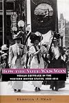 How the Vote Was Won: Woman Suffrage in the Western United States, 1868-1914
