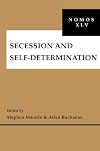 Secession and Self-Determination: NOMOS XLV