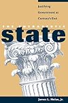 The Therapeutic State: Justifying Government at Century's End