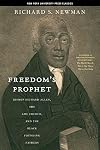 Freedom’s Prophet: Bishop Richard Allen, the AME Church, and the Black Founding Fathers