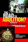 The Road to Abolition?: The Future of Capital Punishment in the United States (Charles Hamilton Houston Institute Series on Race and Justic)