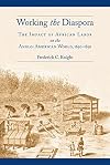 Working the Diaspora: The Impact of African Labor on the Anglo-American World, 1650-1850 (Culture, Labor, History)