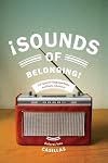 Sounds of Belonging: U.S. Spanish-language Radio and Public Advocacy (Critical Cultural Communication)