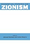Essential Papers on Zionism (Essential Papers on Jewish Studies)