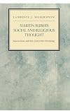 Martin Buber's Social and Religious Thought: Alienation and the Quest for Meaning (Reappraisals in Jewish Social and Intellectual History)