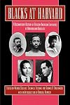 Blacks at Harvard: A Documentary History of African-American Experience At Harvard and Radcliffe