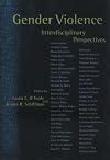 Gender Violence (Second Edition): Interdisciplinary Perspectives