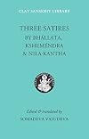 Three Satires (Clay Sanskrit Library)