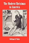 The Modern Christmas in America: A Cultural History of Gift Giving