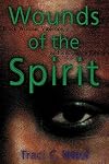 Wounds of the Spirit: Black Women, Violence, and Resistance Ethics