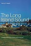 The Long Island Sound: A History of Its People, Places, and Environment