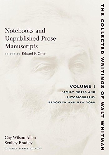 Notebooks and Unpublished Prose Manuscripts: Volume I: Family Notes and Autobiography, Brooklyn and New York cover