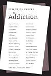 Essential Papers on Addiction (Essential Papers in Psychoanalysis Series)