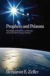 Prophets and Protons: New Religious Movements and Science in Late Twentieth-Century America