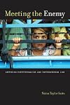 Meeting the Enemy: American Exceptionalism and International Law (Critical America)