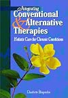 Integrating Conventional & Alternative Therapies: Holistic Care for Chronic Conditions