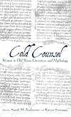 Cold Counsel: The Women of Old Norse Literature and Myth