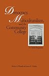 DemoDemocracy, multiculturalism, and the community college : a critical perspective