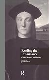 Reading the Renaissance : culture, poetics, and drama
